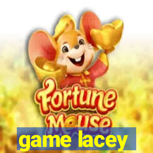 game lacey